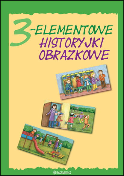 3-elementowe historyjki obrazkowe Harmonia podręczniki – edukacyjna pomoc do nauki myślenia przyczynowo-skutkowego