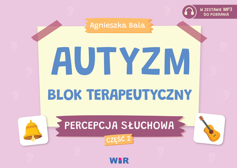 Blok terapeutyczny Percepcja słuchowa Część 2 WIR - okładka książki edukacyjnej wspierającej rozwój dzieci z autyzmem