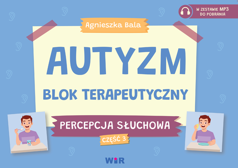 Autyzm Blok terapeutyczny Percepcja słuchowa Część 3 WIR – okładka książki z ćwiczeniami