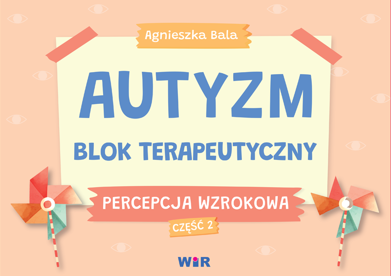 Blok terapeutyczny Percepcja wzrokowa część 2 Wir (T) – ćwiczenia percepcji wzrokowej dla dzieci ze spektrum autyzmu