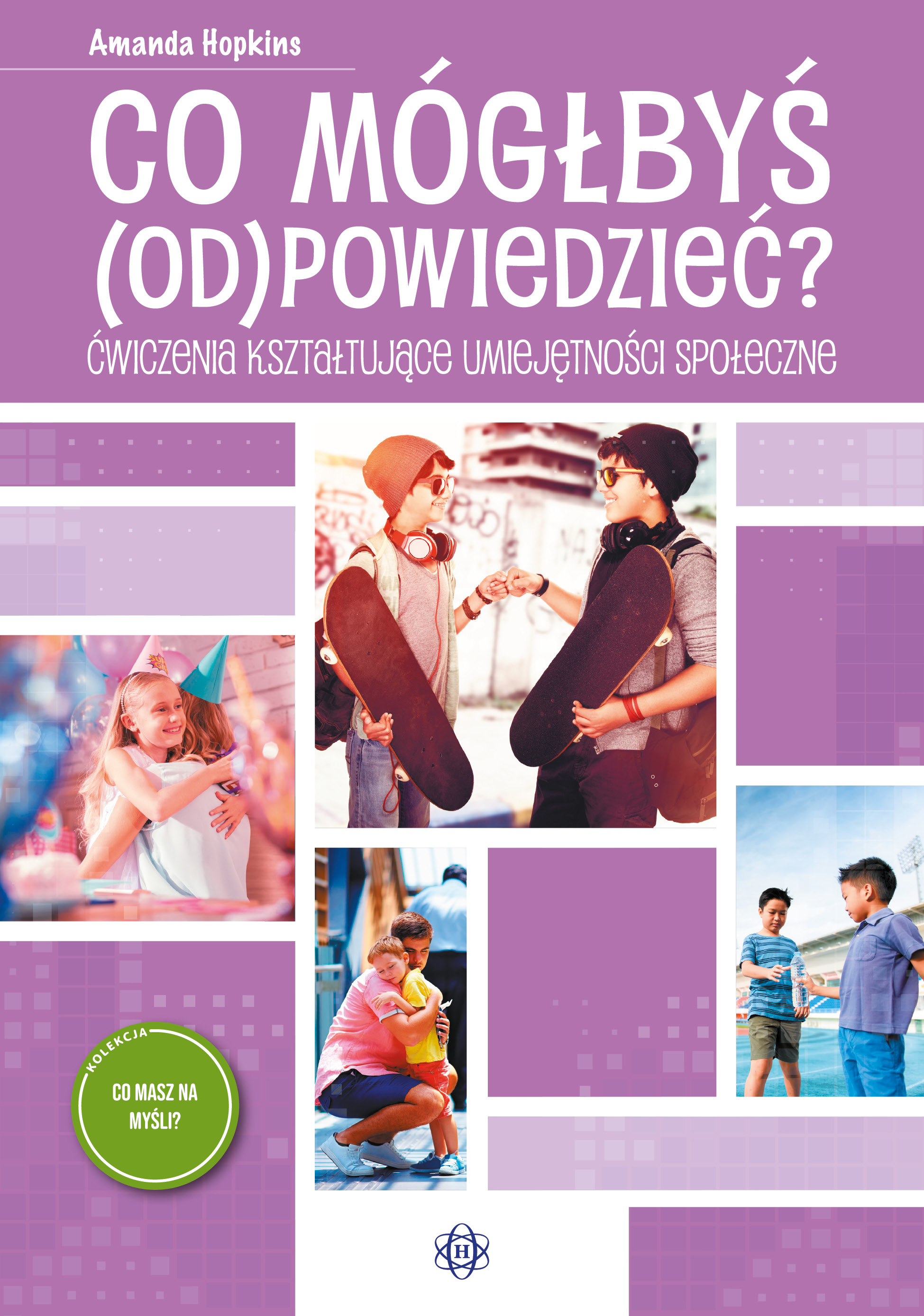 Książka Co mógłbyś odpowiedzieć? – ćwiczenia umiejętności społecznych HARMONIA