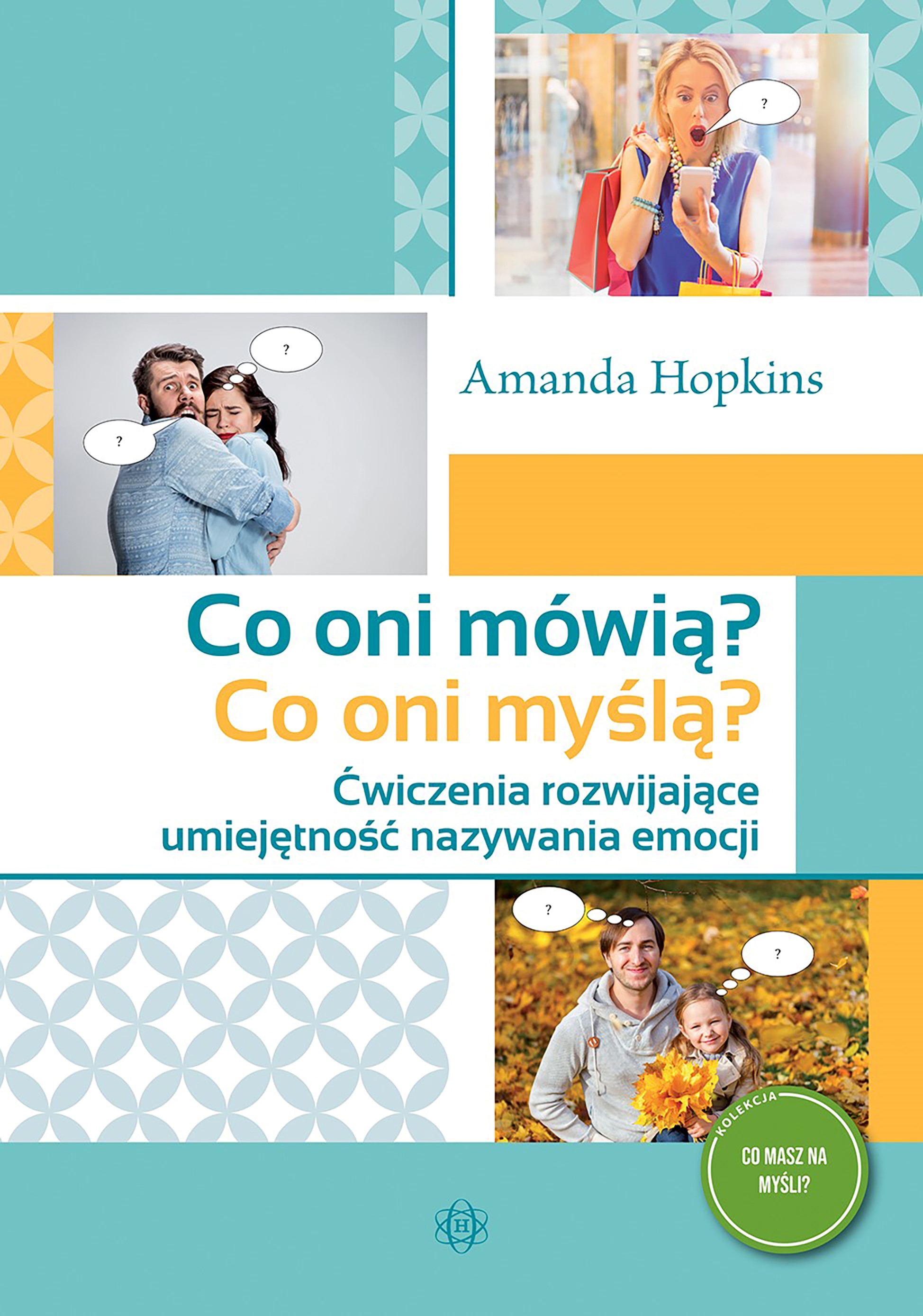 Książka Co oni mówią? Co oni myślą? Harmonia podręczniki - ćwiczenia rozpoznawania emocji i myśli