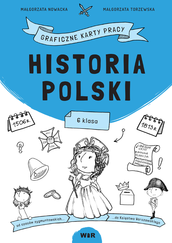 Graficzne karty pracy Historia Polski dla klasy 6 wydawnictwa Wir (T)