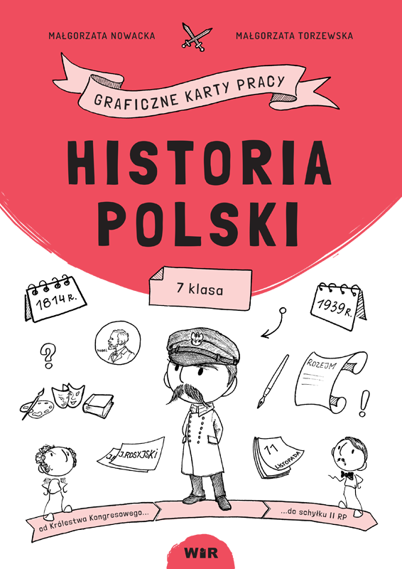 Graficzne karty pracy Historia Polski dla klasy 7 szkoły podstawowej wydawnictwa Wir (T)