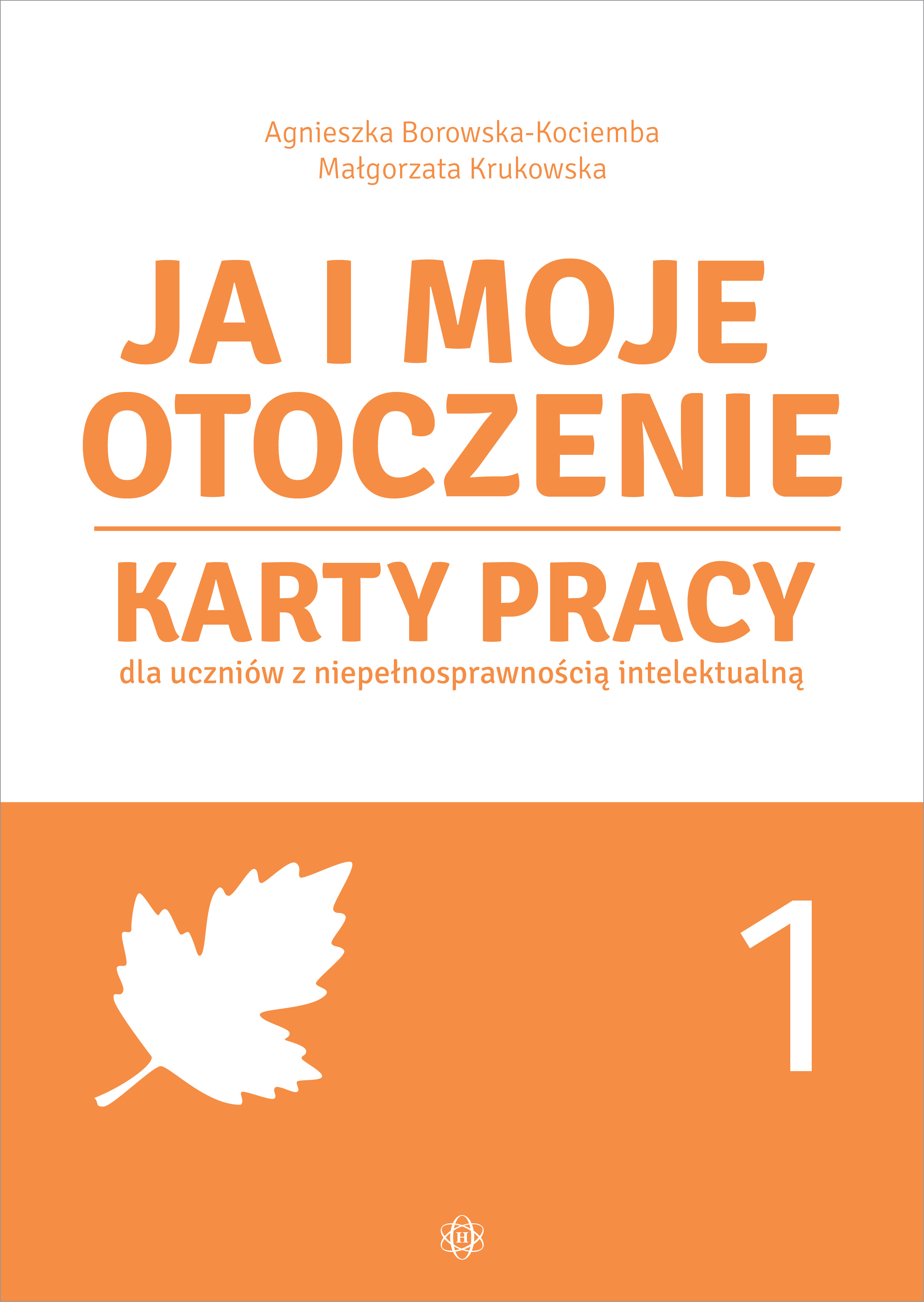 Karty pracy Ja i moje otoczenie Część 1 Harmonia podręczniki z ćwiczeniami dla uczniów z niepełnosprawnością intelektualną
