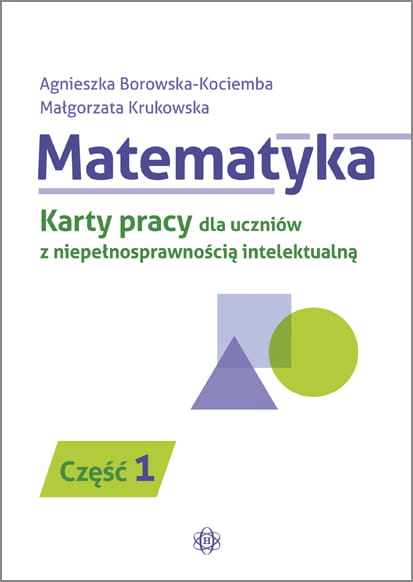 Matematyka część 1 karty pracy dla uczniów z niepełnosprawnością intelektualną Harmonia podręczniki