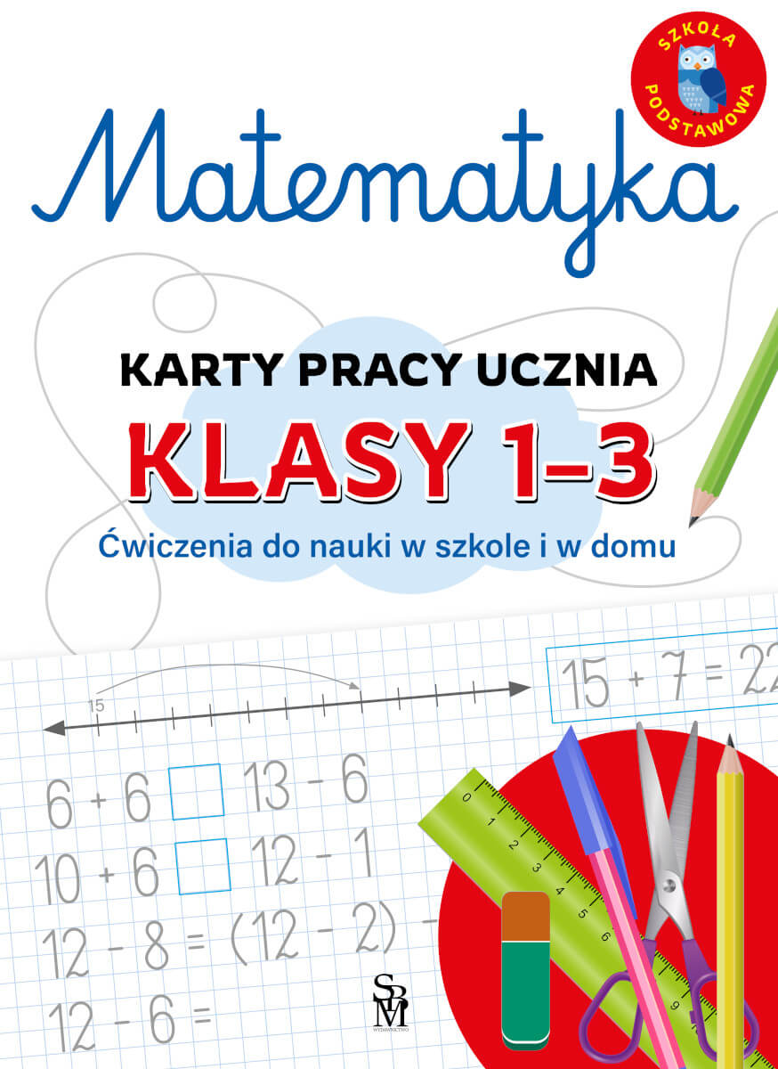 Okładka Matematyka Karty pracy ucznia klasy 1–3 SBM Emilia Figacz format 20,6x28,3 cm