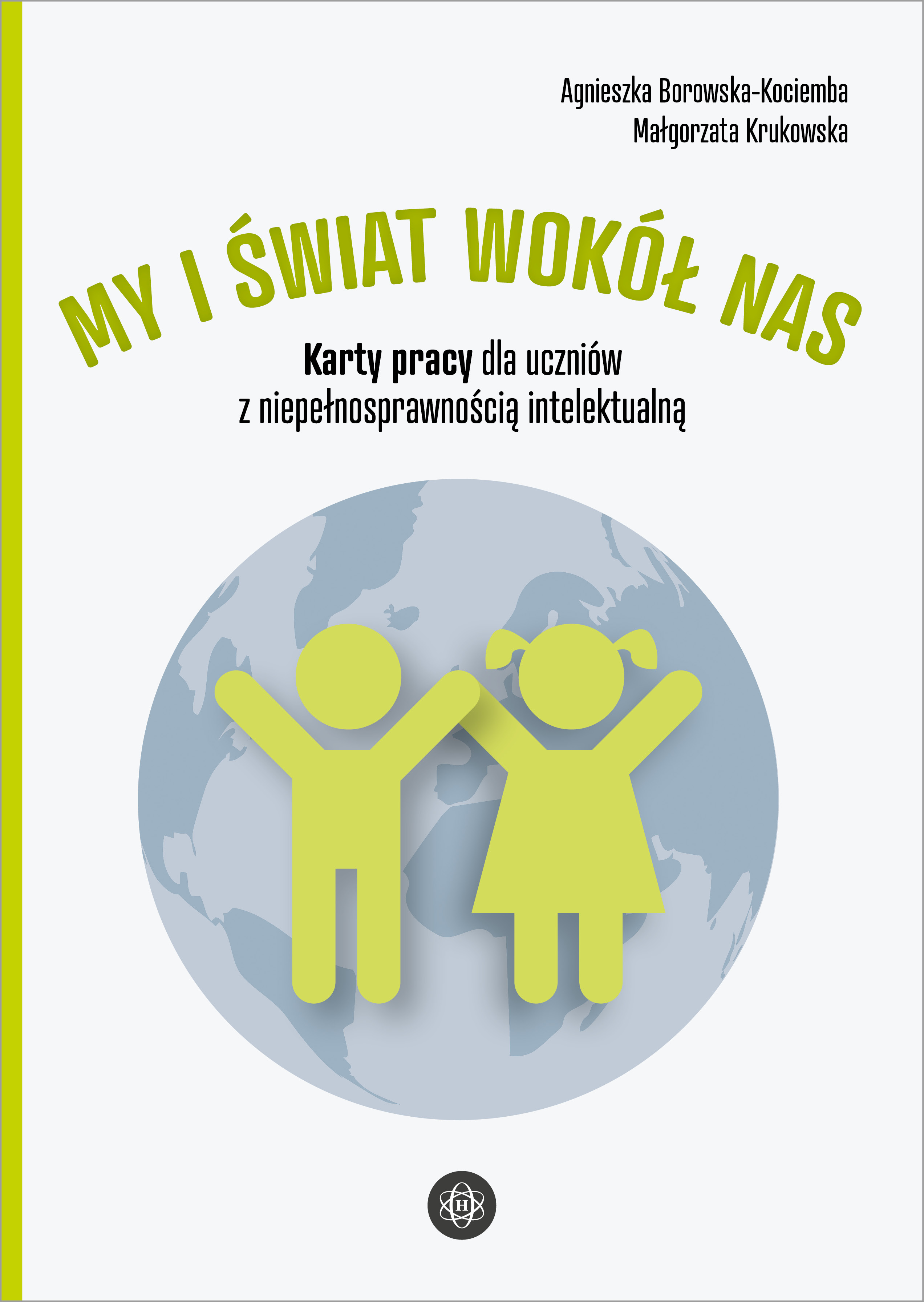 Zestaw kart pracy My i świat wokół nas - Harmonia podręczniki, okładka publikacji edukacyjnej dla uczniów ze specjalnymi potrzebami edukacyjnymi