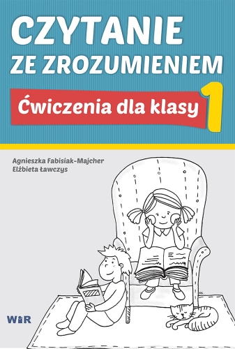 Czytanie ze zrozumieniem – ćwiczenia dla klasy 1 szkoły podstawowej WIR – okładka książki