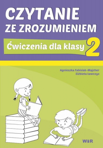 Ćwiczenia czytania ze zrozumieniem dla klasy 2 szkoły podstawowej WIR – okładka książki