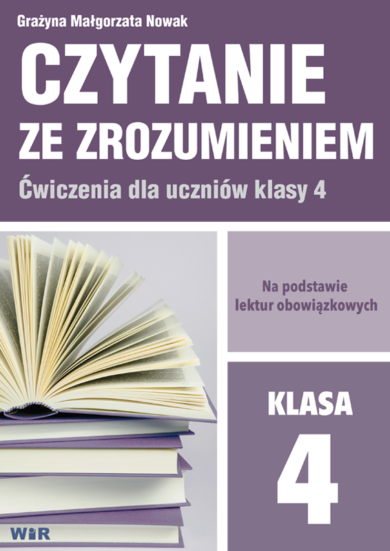 Czytanie ze zrozumieniem – ćwiczenia dla klasy 4 szkoły podstawowej WIR, okładka książki