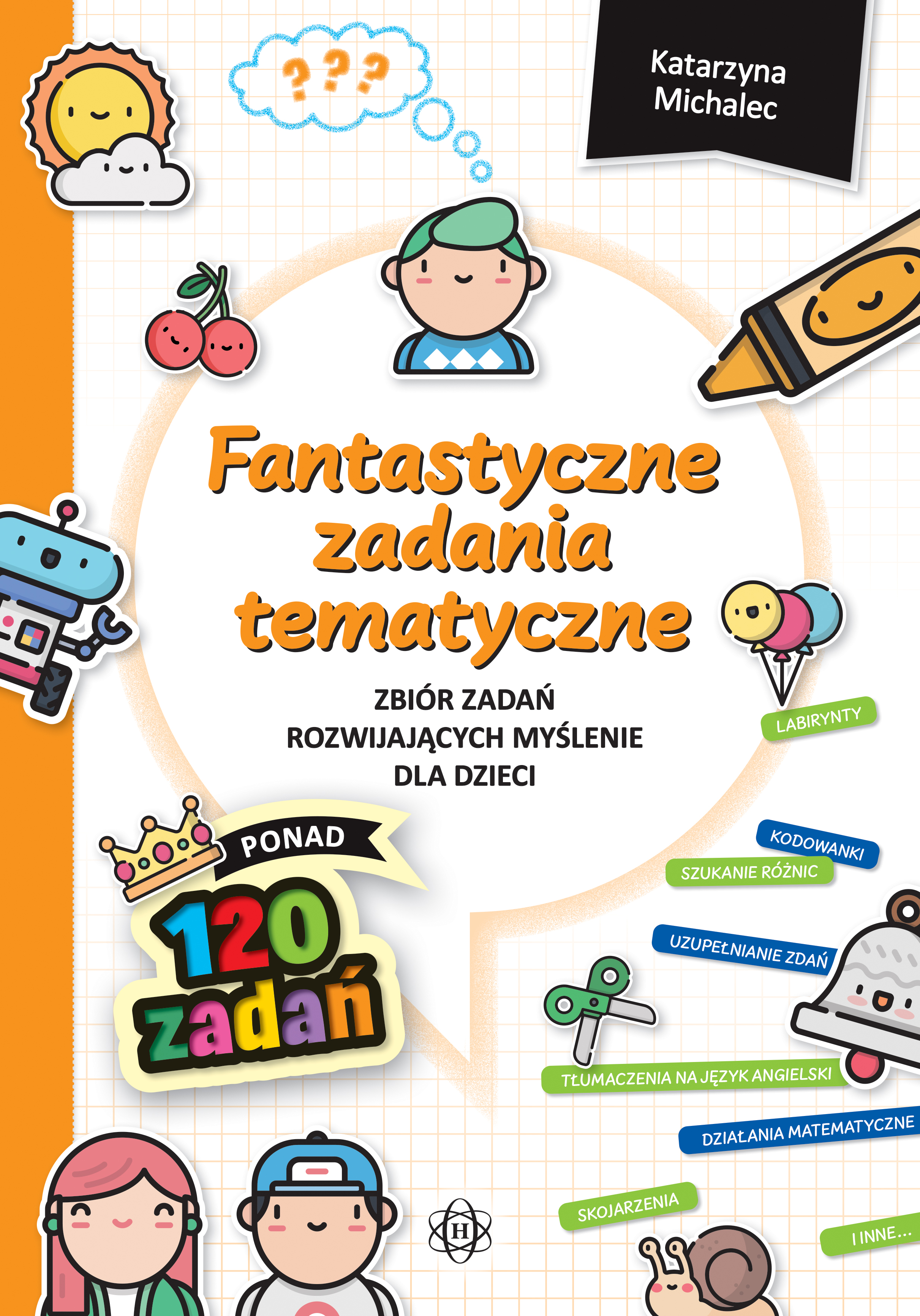 Fantastyczne zadania tematyczne HARMONIA - kolorowa książka z ponad 120 ćwiczeniami dla dzieci