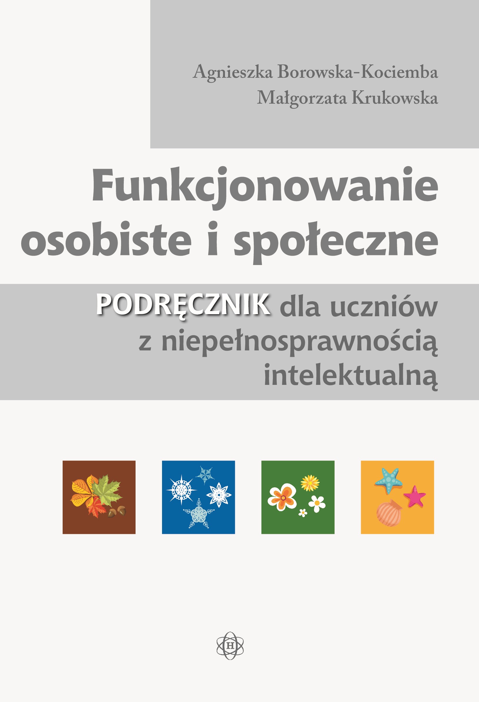 Podręcznik Funkcjonowanie osobiste i społeczne Harmonia podręczniki z dużymi ilustracjami i tekstem dla uczniów z niepełnosprawnością intelektualną