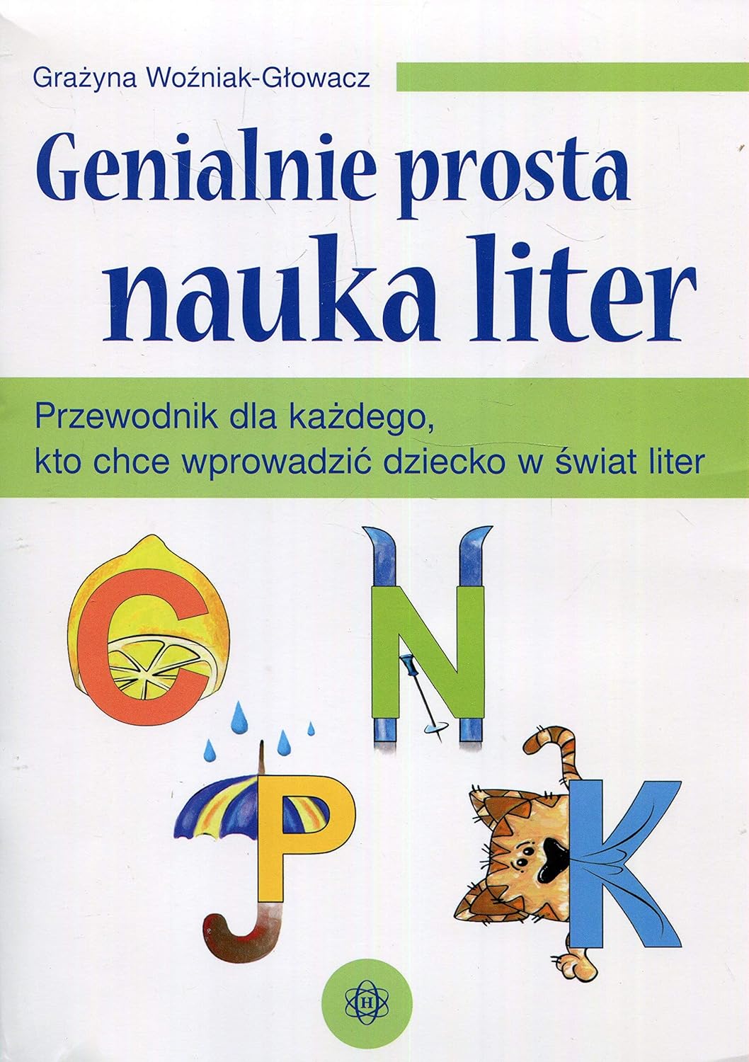 Okładka książki Genialnie prosta nauka liter – przewodnik i ćwiczenia z mnemotechniką HARMONIA