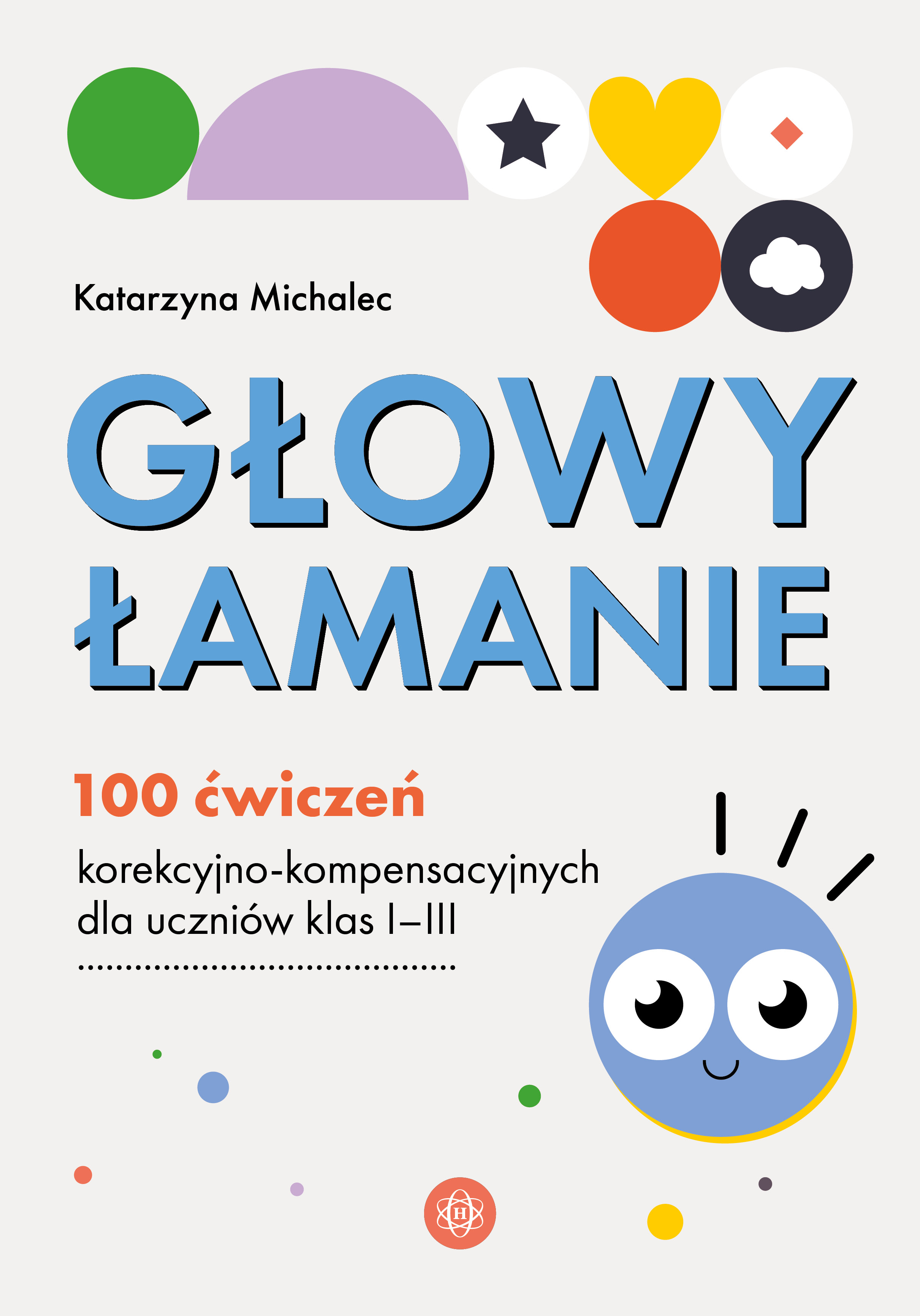 Okładka książki Głowy łamanie – 100 ćwiczeń korekcyjno-kompensacyjnych HARMONIA