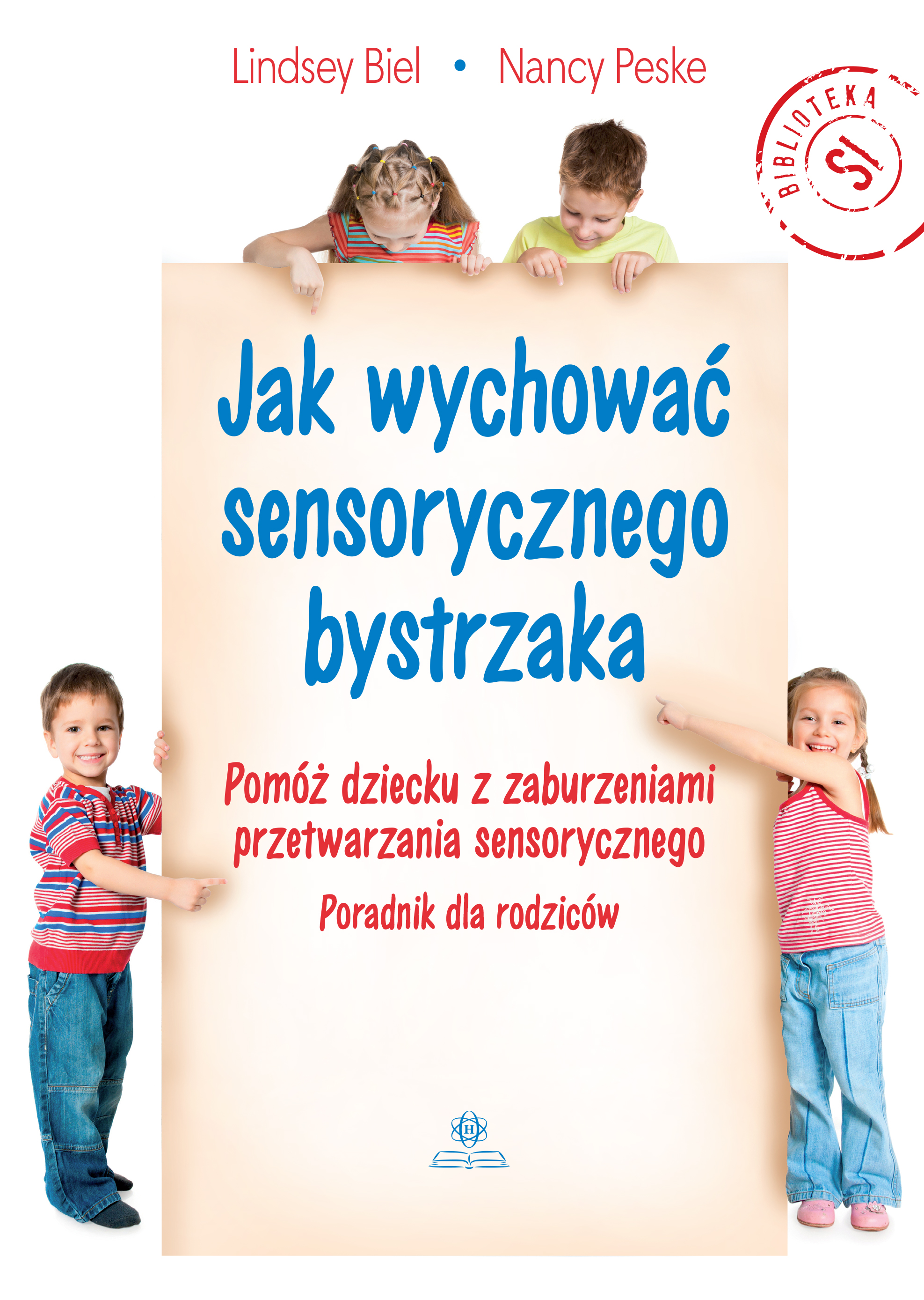 Okładka książki Jak wychować sensorycznego bystrzaka wydawnictwa HARMONIA
