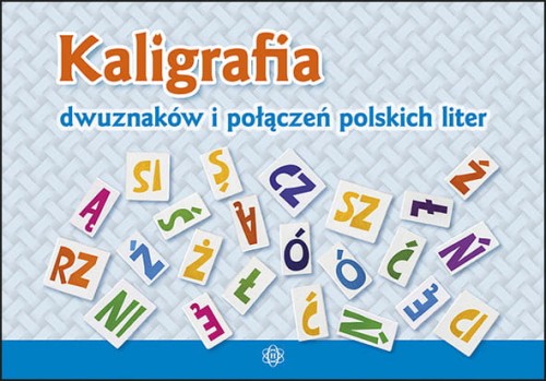 Kaligrafia dwuznaków i połączeń polskich liter – ćwiczenia grafomotoryczne HARMONIA, widok okładki książki