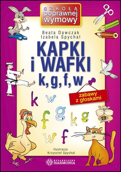 Kapki i wafki K, G, F, W – książka logopedyczna HARMONIA z ćwiczeniami dla dzieci od 3 lat