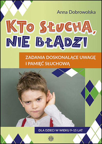 Okładka książki Kto słucha, nie błądzi – zadania rozwijające uwagę i pamięć słuchową HARMONIA