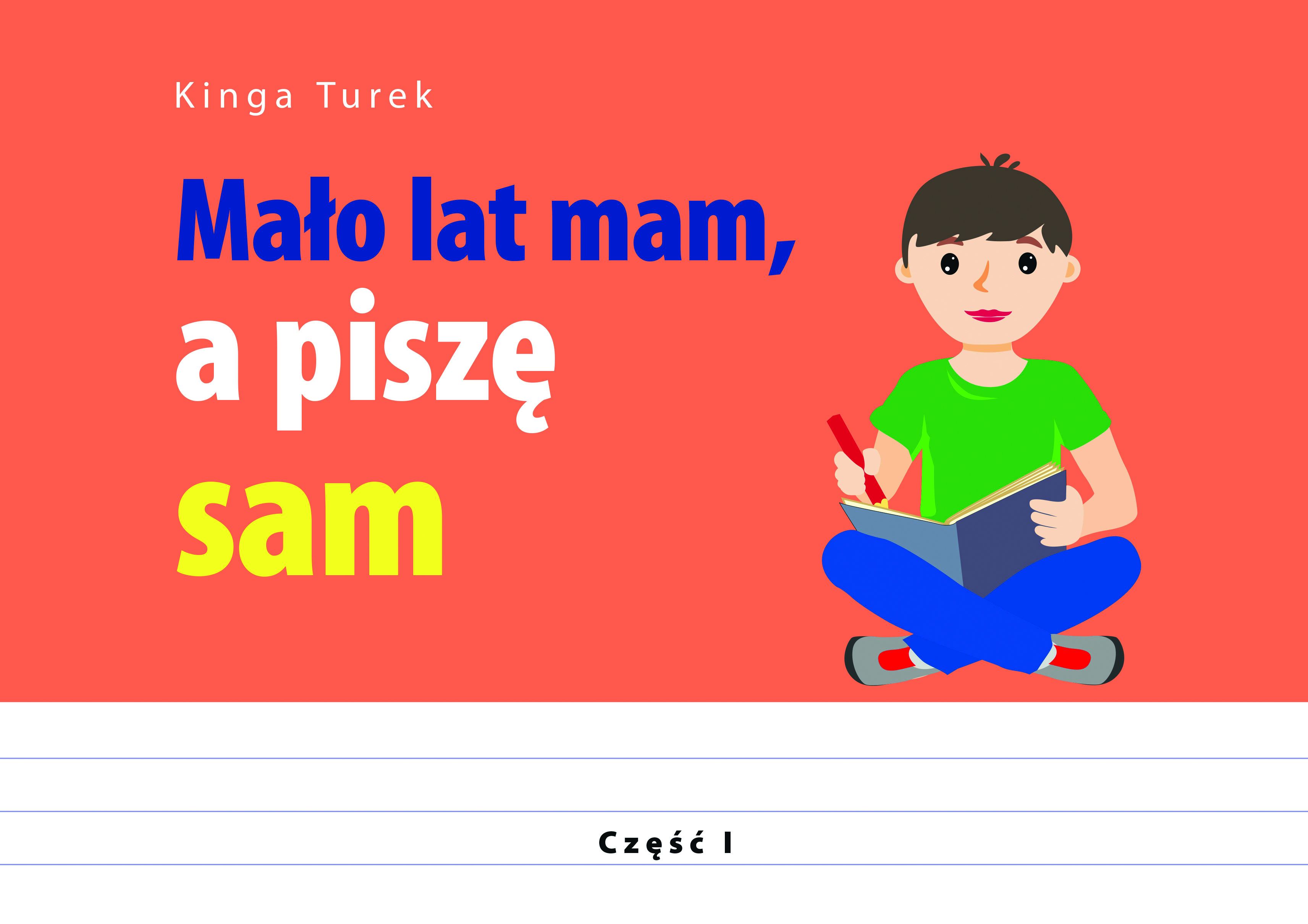 Książka Mało lat mam, a piszę sam. Część 1 Wydawnictwo Edukacyjne okładka frontowa