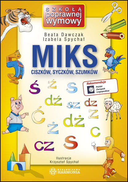 Okładka książki Miks ciszków, syczków, szumków - ćwiczenia logopedyczne dla dzieci marki HARMONIA